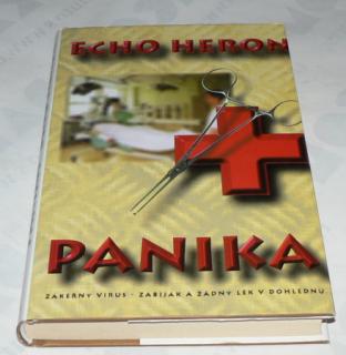 PANIKA (ZÁKEŘNÝ VIRUS - ZABIJÁK A ŽÁDNÝ LÉK V DOHLEDU)