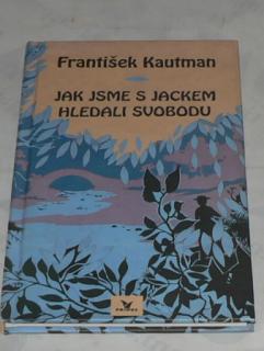 JAK JSME S JACKEM HLEDALI SVOBODU