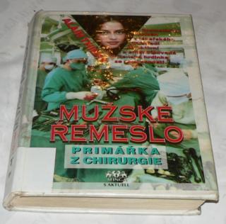 MUŽSKÉ ŘEMESLO - PRIMÁŘKA Z CHIRURGIE