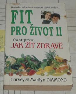FIT PRO ŽIVOT II. JAK SPRÁVNĚ ŽÍT